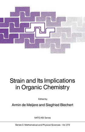 Blechert / de Meijere | Strain and Its Implications in Organic Chemistry | Buch | 978-94-010-6907-6 | www.sack.de
