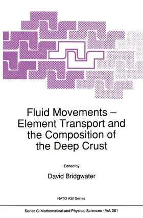 Bridgwater |  Fluid Movements - Element Transport and the Composition of the Deep Crust | Buch |  Sack Fachmedien
