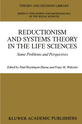 Hoyningen-Huene / Wuketits |  Reductionism and Systems Theory in the Life Sciences | Buch |  Sack Fachmedien