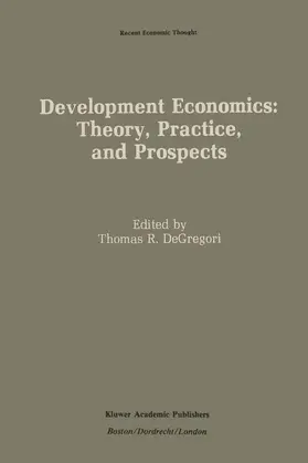 DeGregori |  Development Economics: Theory, Practice, and Prospects | Buch |  Sack Fachmedien