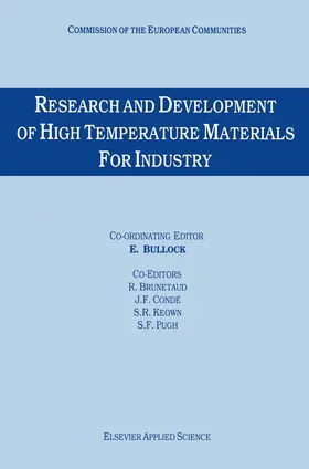 Bullock / Brunetaud / Pugh | Research and Development of High Temperature Materials for Industry | Buch | 978-94-010-7008-9 | www.sack.de