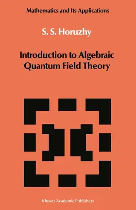 Horuzhy |  Introduction to Algebraic Quantum Field Theory | Buch |  Sack Fachmedien