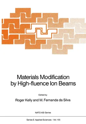 Kelly / Fernanda da Silva |  Materials Modification by High-fluence Ion Beams | Buch |  Sack Fachmedien