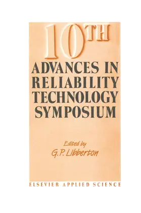 Libberton | 10th Advances in Reliability Technology Symposium | Buch | 978-94-010-7103-1 | www.sack.de