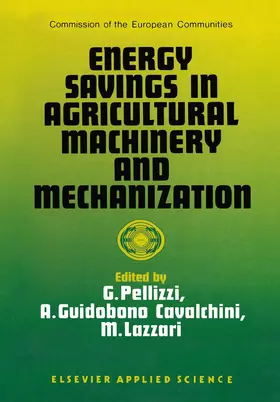 Pellizzi / Lazzari / Cavalchini | Energy Savings in Agricultural Machinery and Mechanization | Buch | 978-94-010-7108-6 | www.sack.de