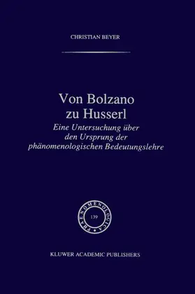 Beyer |  Von Bolzano zu Husserl | Buch |  Sack Fachmedien