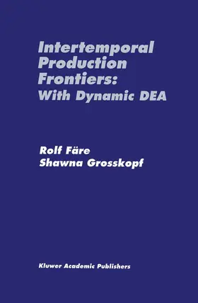 Färe / Grosskopf | Intertemporal Production Frontiers: With Dynamic DEA | Buch | 978-94-010-7309-7 | www.sack.de