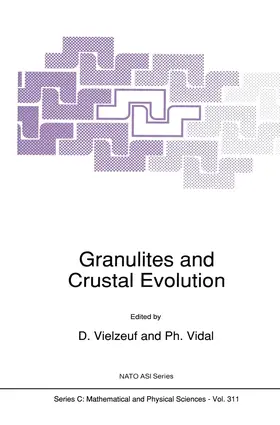 Vielzeuf / Vidal |  Granulites and Crustal Evolution | Buch |  Sack Fachmedien