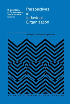 Dankbaar / Schenk / Groenewegen | Perspectives in Industrial Organization | Buch | 978-94-010-7431-5 | sack.de