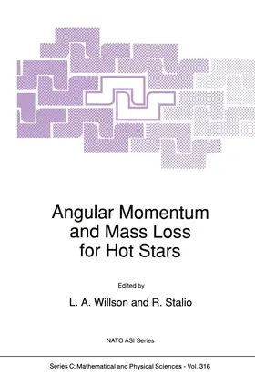 Willson / Stalio | Angular Momentum and Mass Loss for Hot Stars | Buch | 978-94-010-7446-9 | www.sack.de