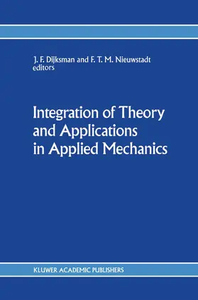 Dijksman / Nieuwstadt | Integration of Theory and Applications in Applied Mechanics | Buch | 978-94-010-7456-8 | www.sack.de