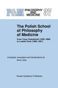 Löwy |  The Polish School of Philosophy of Medicine | Buch |  Sack Fachmedien