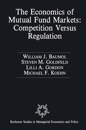 Baumol / Köhn / Goldfeld | The Economics of Mutual Fund Markets: Competition Versus Regulation | Buch | 978-94-010-7479-7 | sack.de