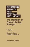 White III / Brown |  Operations Research and Artificial Intelligence: The Integration of Problem-Solving Strategies | Buch |  Sack Fachmedien