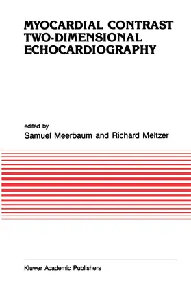 Meerbaum / Meltzer |  Myocardial Contrast Two-dimensional Echocardiography | Buch |  Sack Fachmedien