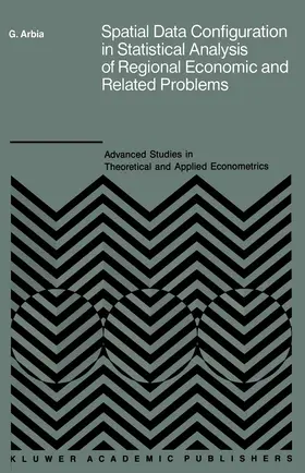 Arbia |  Spatial Data Configuration in Statistical Analysis of Regional Economic and Related Problems | Buch |  Sack Fachmedien