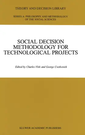 Cvetkovich / Vlek | Social Decision Methodology for Technological Projects | Buch | 978-94-010-7593-0 | sack.de