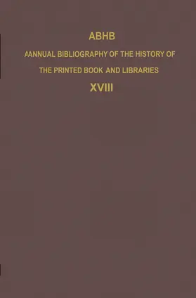 Vervliet |  ABHB Annual Bibliography of the History of the Printed Book and Libraries | Buch |  Sack Fachmedien