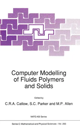 Catlow / Allen / Parker |  Computer Modelling of Fluids Polymers and Solids | Buch |  Sack Fachmedien
