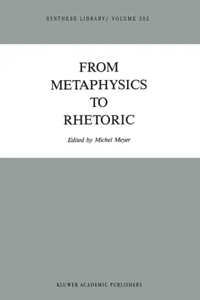 Meyer |  From Metaphysics to Rhetoric | Buch |  Sack Fachmedien