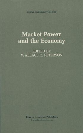 Peterson | Market Power and the Economy | Buch | 978-94-010-7705-7 | sack.de