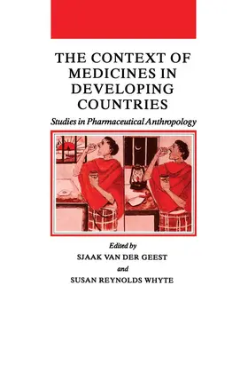 Whyte / Geest |  The Context of Medicines in Developing Countries | Buch |  Sack Fachmedien
