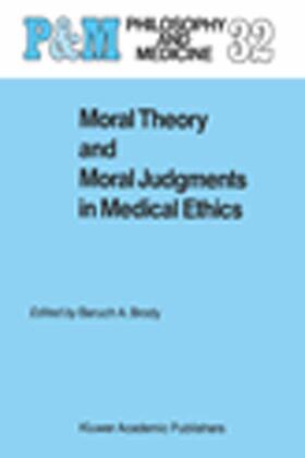 Brody | Moral Theory and Moral Judgments in Medical Ethics | Buch | 978-94-010-7723-1 | sack.de