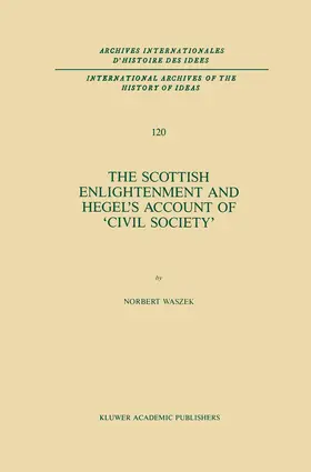 Waszek | The Scottish Enlightenment and Hegel's Account of 'Civil Society' | Buch | 978-94-010-7735-4 | www.sack.de