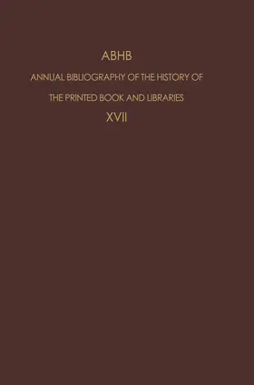 Vervliet |  ABHB Annual Bibliography of the History of the Printed Book and Libraries | Buch |  Sack Fachmedien