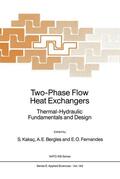 Kakaç / Fernandes / Bergles |  Two-Phase Flow Heat Exchangers | Buch |  Sack Fachmedien