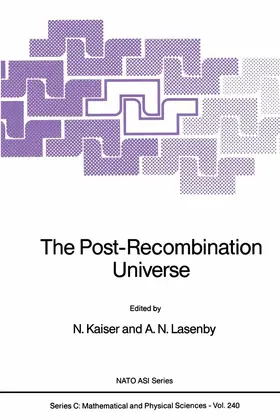 Lasenby / Kaiser | The Post-Recombination Universe | Buch | 978-94-010-7864-1 | www.sack.de