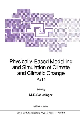 Schlesinger | Physically-Based Modelling and Simulation of Climate and Climatic Change | Buch | 978-94-010-7867-2 | www.sack.de
