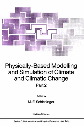 Schlesinger | Physically-Based Modelling and Simulation of Climate and Climatic Change | Buch | 978-94-010-7868-9 | www.sack.de