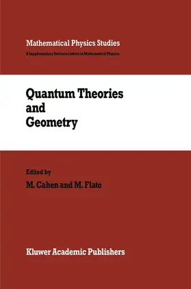 Cahen / Flato |  Quantum Theories and Geometry | Buch |  Sack Fachmedien