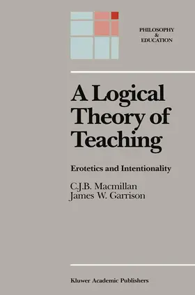 Macmillan / Garrison |  A Logical Theory of Teaching | Buch |  Sack Fachmedien