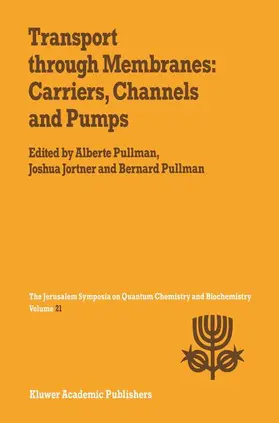Jortner / Pullman | Transport Through Membranes: Carriers, Channels and Pumps | Buch | 978-94-010-7882-5 | sack.de