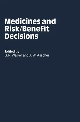 Asscher / Walker |  Medicines and Risk/Benefit Decisions | Buch |  Sack Fachmedien