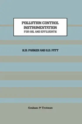 Parker / Pitt | Pollution Control Instrumentation for Oil and Effluents | Buch | 978-94-010-7951-8 | www.sack.de