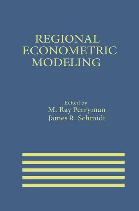 Perryman / Schmidt |  Regional Econometric Modeling | Buch |  Sack Fachmedien