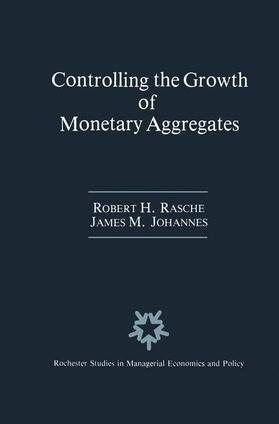 Johannes / Rasche | Controlling the Growth of Monetary Aggregates | Buch | sack.de