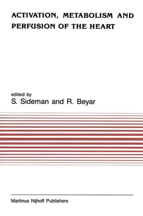 Beyar / Sideman | Activation, Metabolism and Perfusion of the Heart | Buch | 978-94-010-7987-7 | sack.de