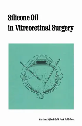 Zivojnovic | Silicone Oil in Vitreoretinal Surgery | Buch | 978-94-010-7991-4 | sack.de