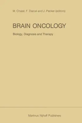 Chatel / Pecker / Darcel |  Brain Oncology Biology, diagnosis and therapy | Buch |  Sack Fachmedien