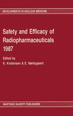 Nørbygaard / Kristensen |  Safety and efficacy of radiopharmaceuticals 1987 | Buch |  Sack Fachmedien