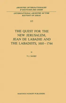 Saxby |  The Quest for the New Jerusalem, Jean de Labadie and the Labadists, 1610-1744 | Buch |  Sack Fachmedien