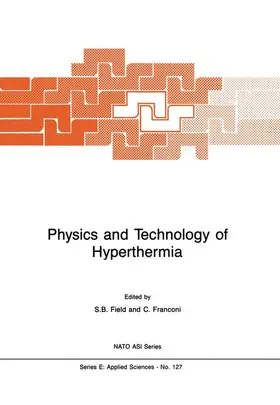 Field / Franconi |  Physics and Technology of Hyperthermia | Buch |  Sack Fachmedien