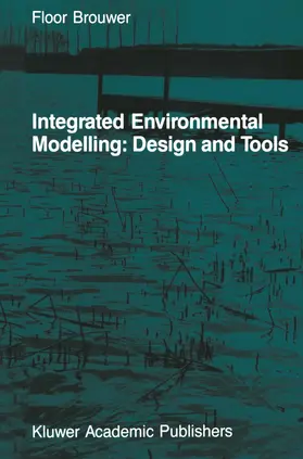 Brouwer | Integrated Environmental Modelling: Design and Tools | Buch | 978-94-010-8117-7 | sack.de