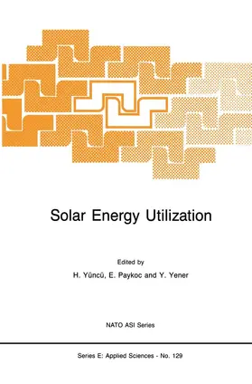 Yüncü / Paykoc / Yener |  Solar Energy Utilization | Buch |  Sack Fachmedien