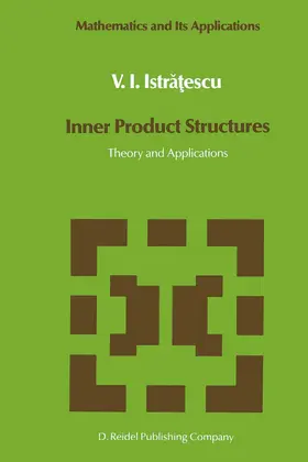 Istratescu | Inner Product Structures | Buch | 978-94-010-8162-7 | www.sack.de