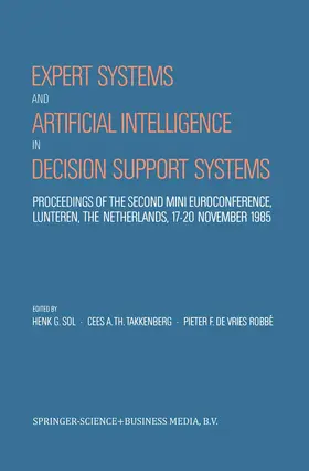 Sol / de Vries Robbé / Takkenberg |  Expert Systems and Artificial Intelligence in Decision Support Systems | Buch |  Sack Fachmedien